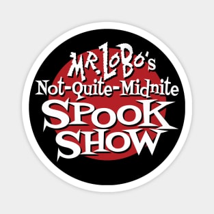 Mr. Lobo's Not-Quite-Midnite Spook Show Magnet